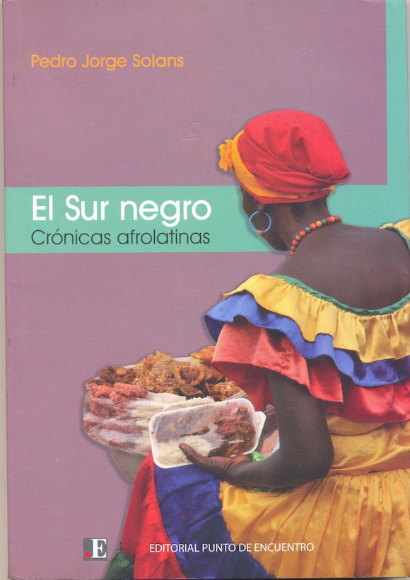 El sur negro. Crónicas afrolatinas