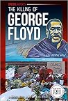 The Killing of George Floyd (Special Reports Set 6) The Killing of George Floyd (Special Reports Set 6)