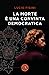 La morte è una convinta dem...
