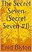 The Secret Seven by Enid Blyton The Secret Seven by Enid Blyton