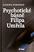 Psychotické básně Filipa Umřela
