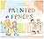 Painted Fences