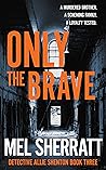 Only the Brave