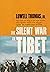 The Silent War in Tibet