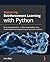 Mastering Reinforcement Learning with Python: Build next-generation, self-learning models using reinforcement learning techniques and best practices