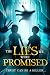 The Lies We Were Promised