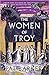 The Women of Troy (Women of...