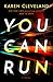 You Can Run