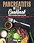 Pancreatitis Diet Cookbook:...
