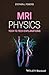MRI Physics: Tech to Tech E...