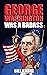 George Washington Was A Badass: Crazy But True Stories About The United States’ First President