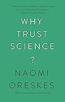 Why Trust Science By Naomi Oreskes