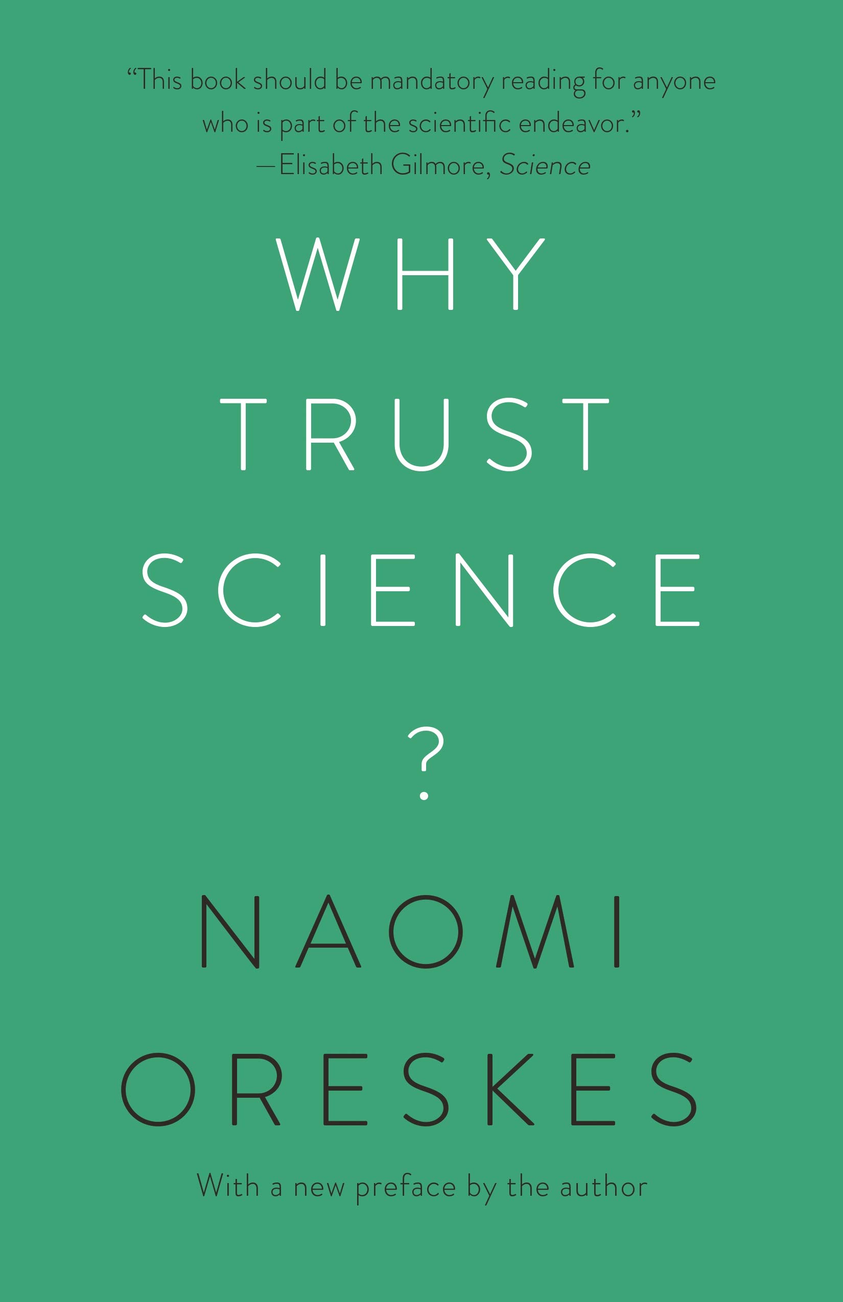 Why Trust Science? (The University Center for Human Values Series Book 1)