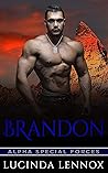 Brandon: Alpha Special Forces (ASF Book 1)