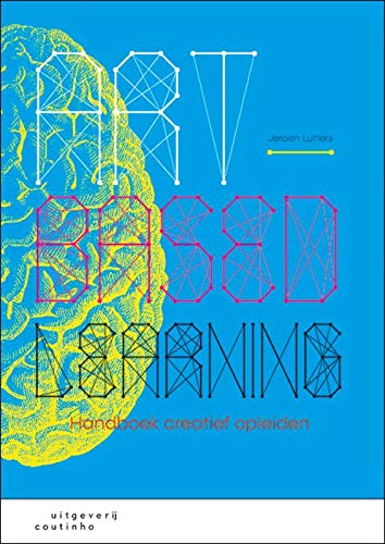 Art-Based Learning. Handboek creatief opleiden