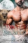 Royally Seduced (Unexpectedly Royal #1)