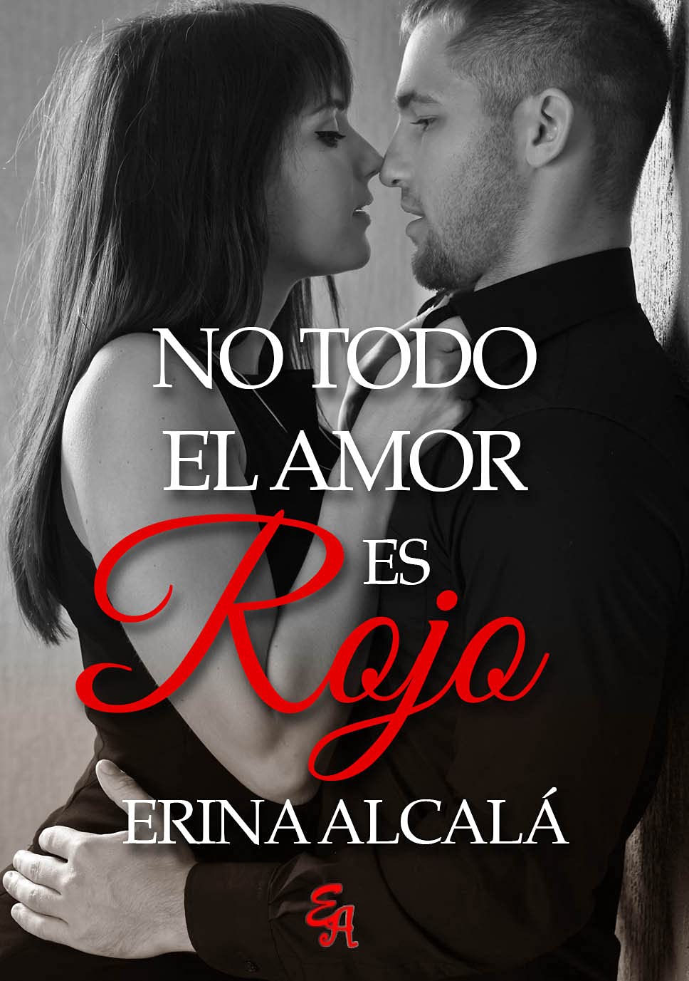 NO TODO EL AMOR ES ROJO (Spanish Edition)