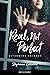 Real, Not Perfect by Stephanie  Coleman