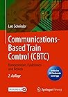 Communications-Based Train Control (CBTC): Komponenten, Funktionen und Betrieb (German Edition)