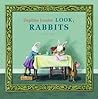 Look, Rabbits Look, Rabbits