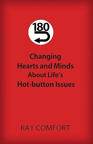 180: Changing Hearts and Minds about Life's Hot-Button Issues