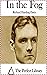 In the Fog - Richard Harding Davis [Legend Library Classics Edition](annotated)