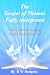 The Gospel of Thomas Fully Interpreted by H.W. Hodgetts The Gospel of Thomas Fully Interpreted by H.W. Hodgetts