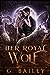 Her Royal Wolf (Fall Mountain Shifters, #3) by G. Bailey