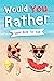 Would You Rather Book for K...