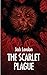 The Scarlet Plague by Jack London The Scarlet Plague by Jack London