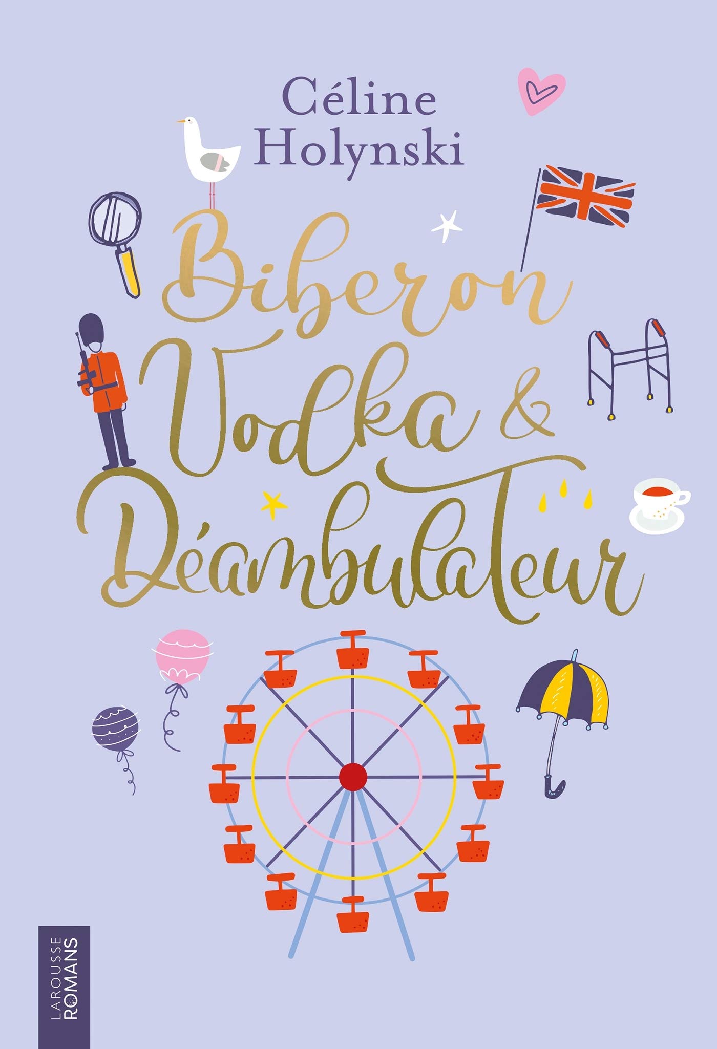 Biberon, vodka & déambulateur (Paperback)