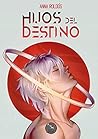 Hijos del destino by Anna Roldós