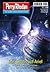 Perry Rhodan 3114: Das Chaos auf Ariel: Perry Rhodan-Zyklus "Chaotarchen"