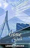 Gone Dutch by Louise Murchie
