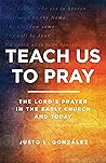 Teach Us to Pray:...