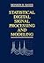 Statistical Digital Signal Processing & Modeling