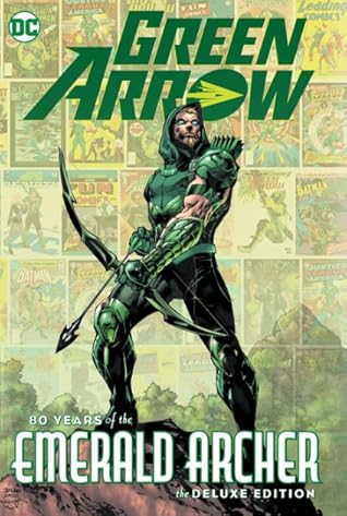 Green Arrow: 80 Years of the Emerald Archer
