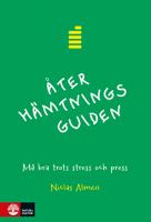 Återhämtningsguiden : må bra trots stress och press (Flexband)