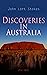 Discoveries in Australia (Vol. 1&2): With an Account of the Coasts and Rivers Explored and Surveyed During the Voyage of H. M. S. Beagle