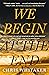 We Begin at the End