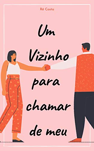 Um Vizinho Para Chamar De Meu
