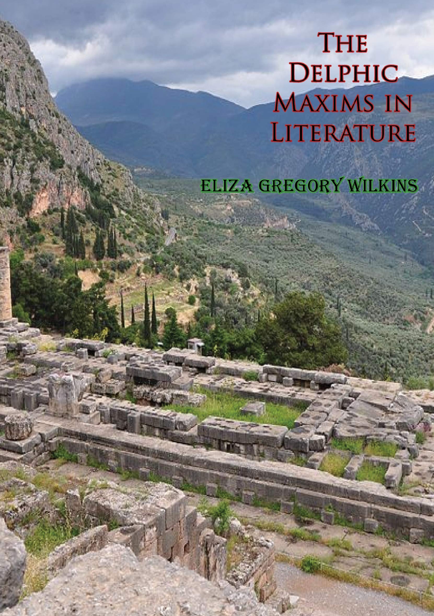 The Delphic Maxims in Literature (Kindle Edition)