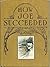 How Joe Succeeded With the ...