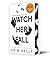 Watch Her Fall by Erin Kelly
