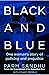 Black and Blue: One Woman's Story of Policing and Prejudice