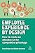Employee Experience by Desi...