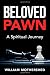 Beloved Pawn by Willam Mothershed
