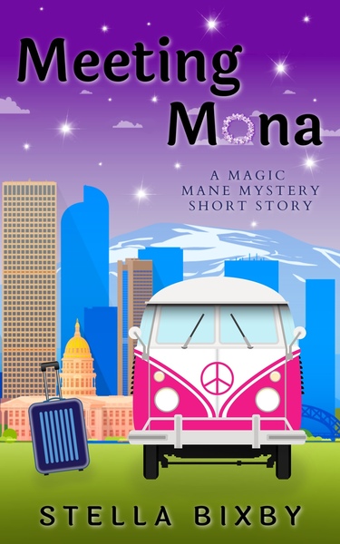 Meeting Mona (A Magic Mane Mystery Short Story)