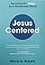Jesus Centered: Focusing on Jesus in a Distracted World