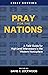 Pray for the Nations: A Fie...